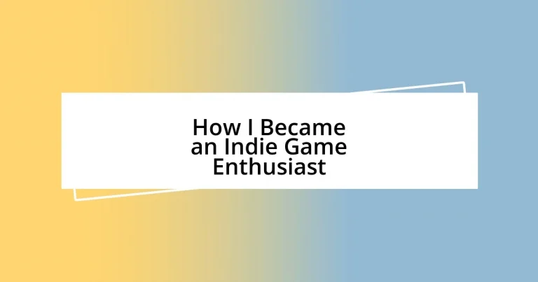 How I Became an Indie Game Enthusiast