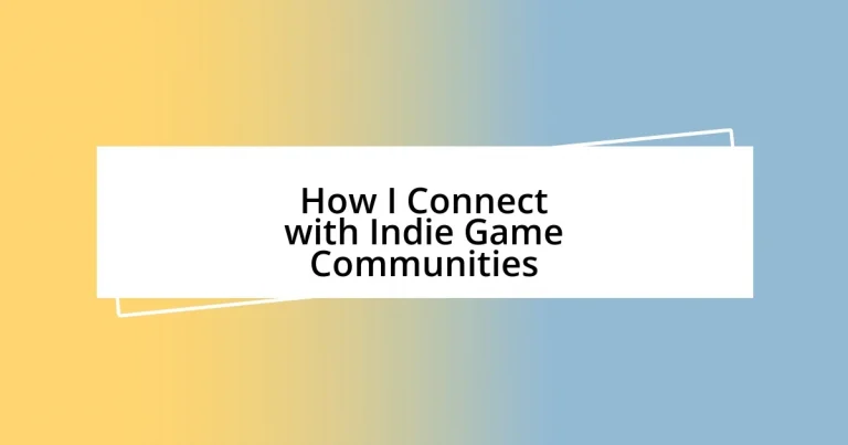 How I Connect with Indie Game Communities