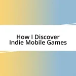 How I Discover Indie Mobile Games