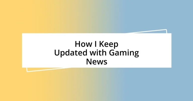 How I Keep Updated with Gaming News