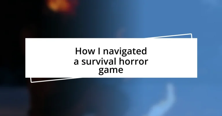 How I navigated a survival horror game