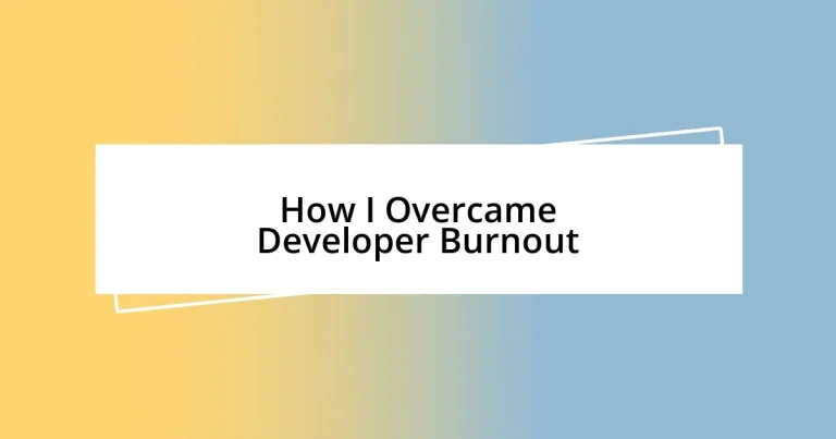 How I Overcame Developer Burnout