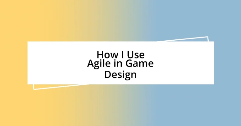 How I Use Agile in Game Design