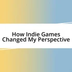 How Indie Games Changed My Perspective