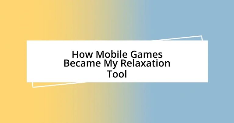 How Mobile Games Became My Relaxation Tool