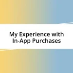 My Experience with In-App Purchases