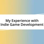 My Experience with Indie Game Development