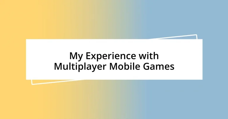 My Experience with Multiplayer Mobile Games