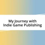 My Journey with Indie Game Publishing