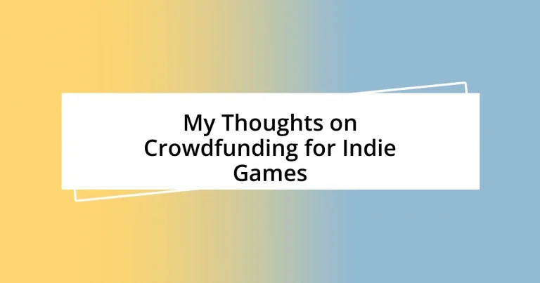 My Thoughts on Crowdfunding for Indie Games