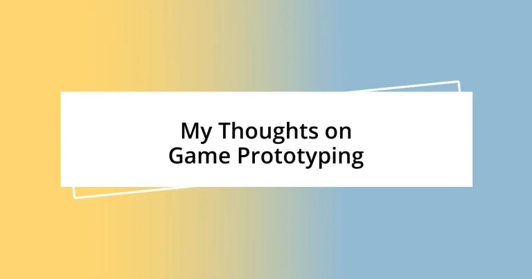 My Thoughts on Game Prototyping