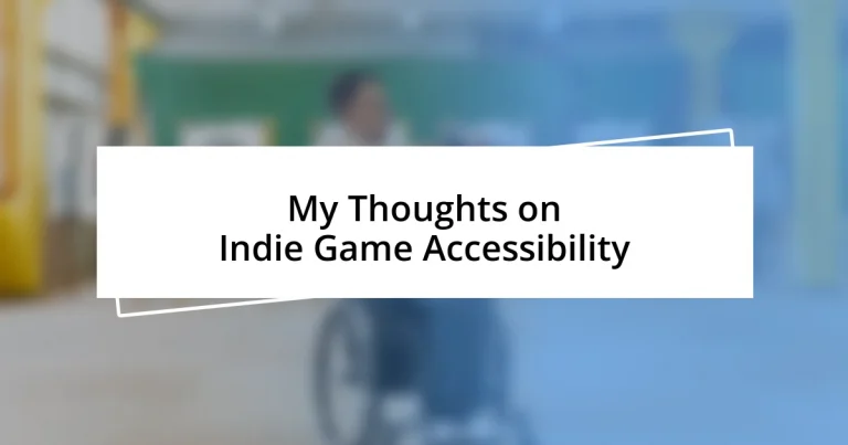 My Thoughts on Indie Game Accessibility