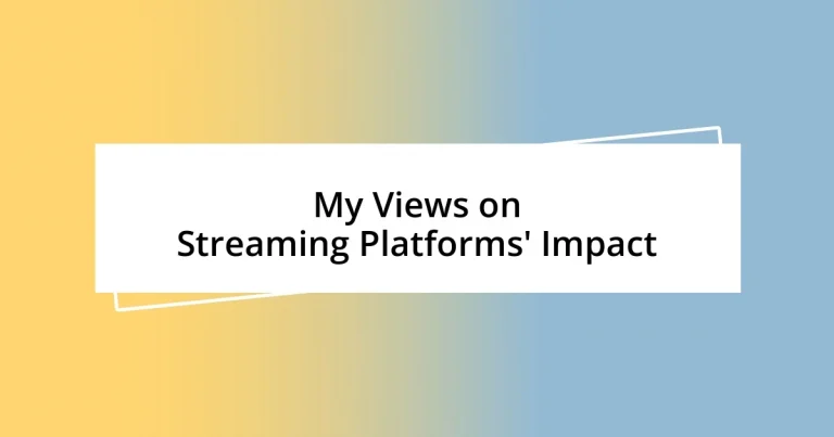 My Views on Streaming Platforms’ Impact