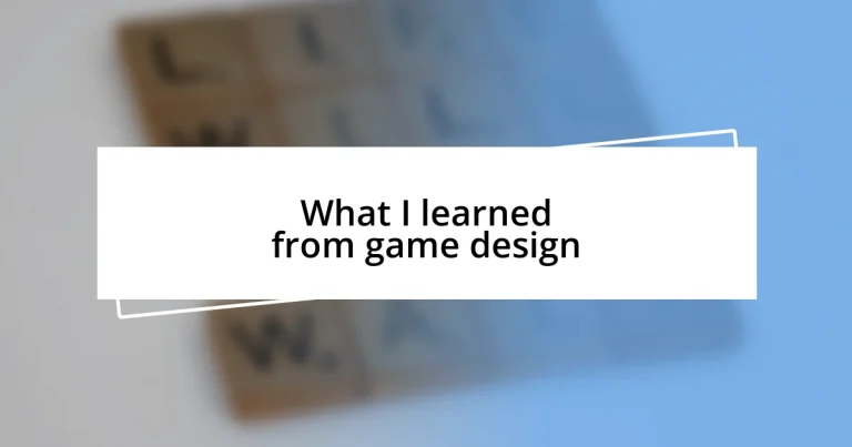 What I learned from game design