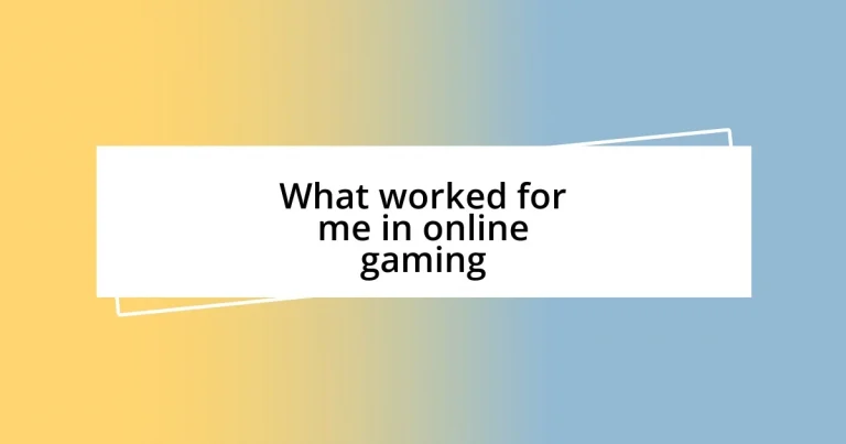 What worked for me in online gaming