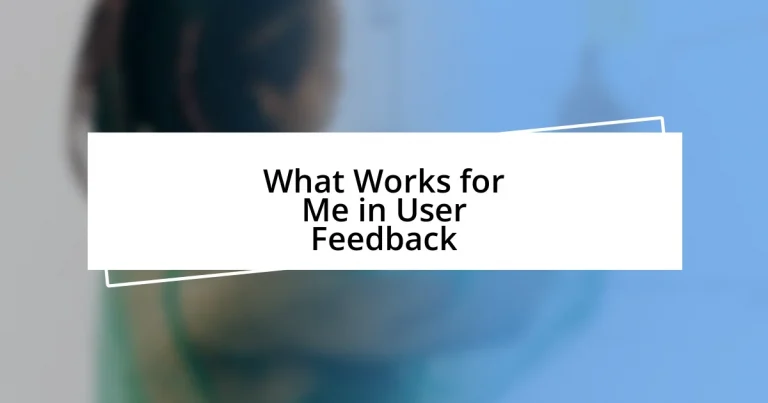 What Works for Me in User Feedback