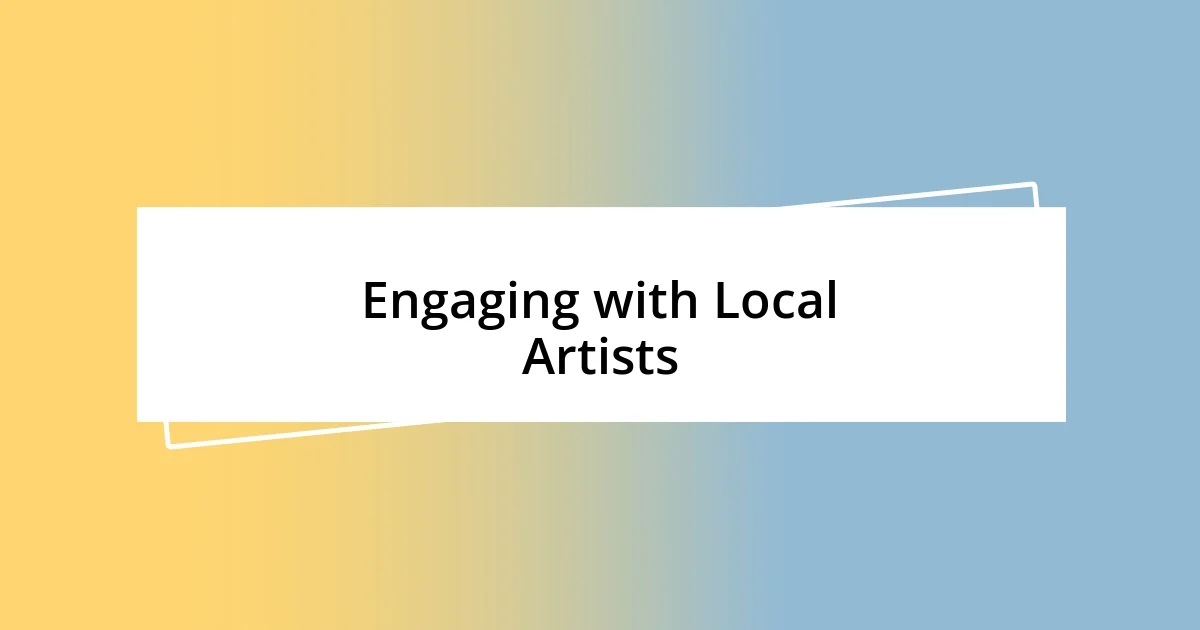 Engaging with Local Artists