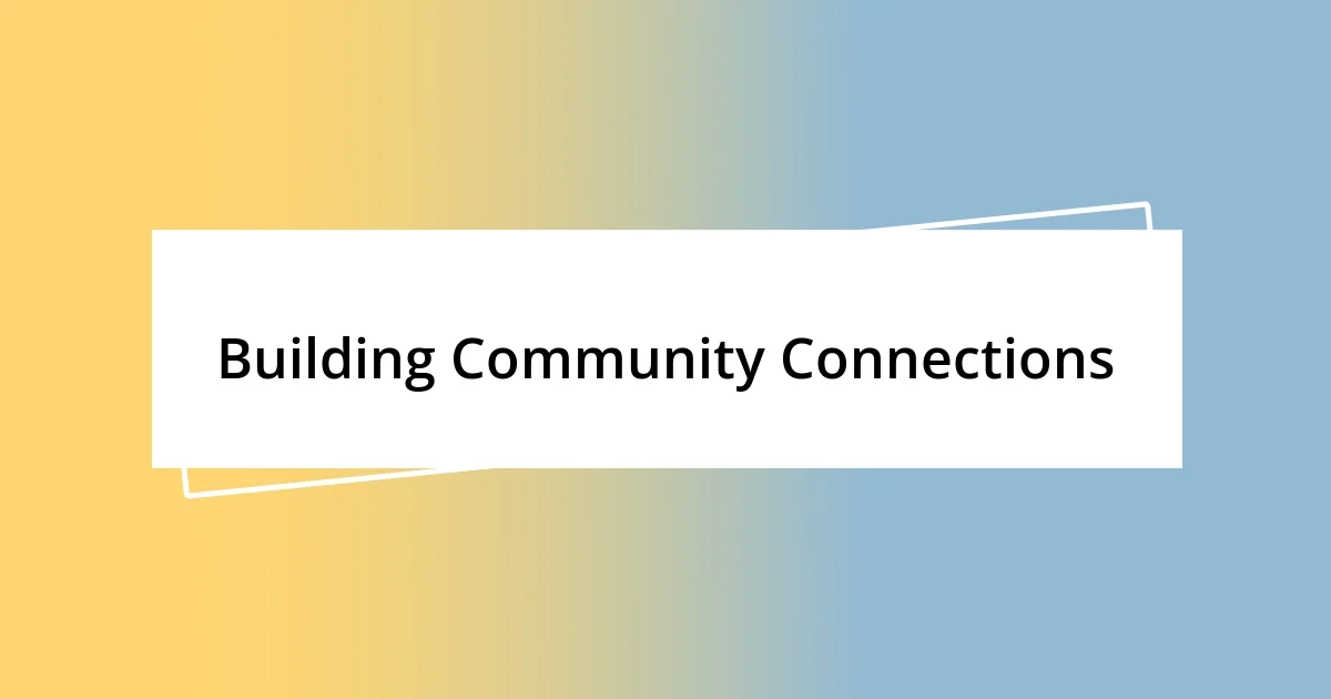 Building Community Connections