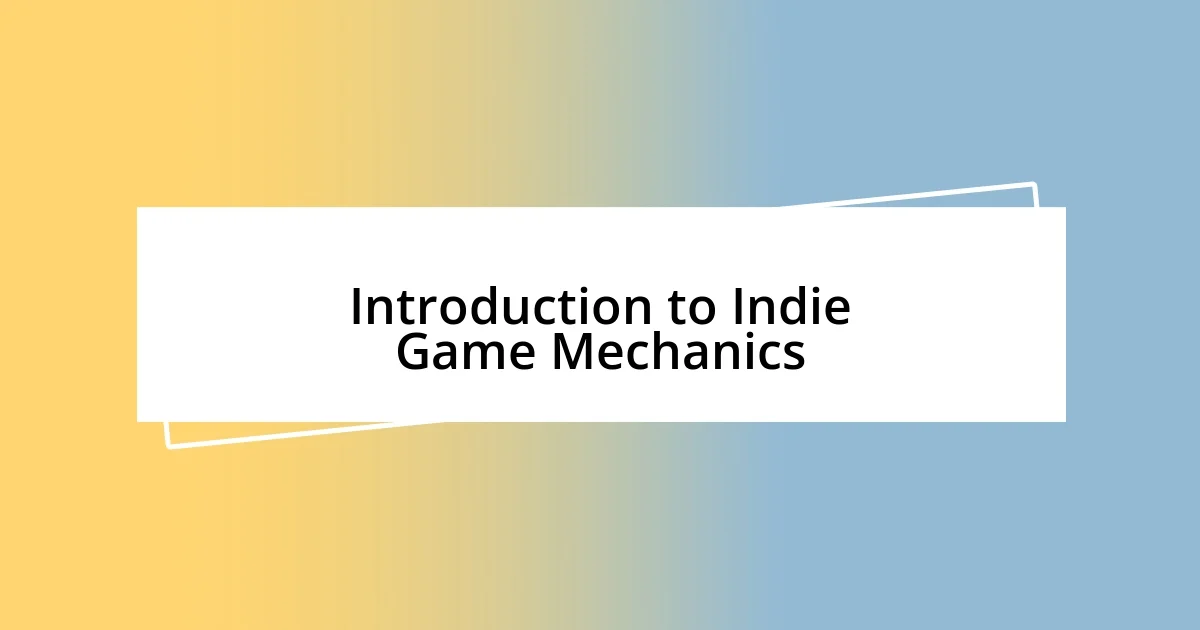 Introduction to Indie Game Mechanics