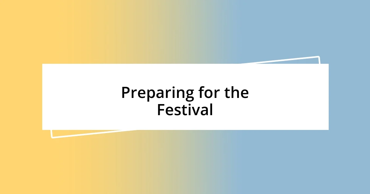 Preparing for the Festival