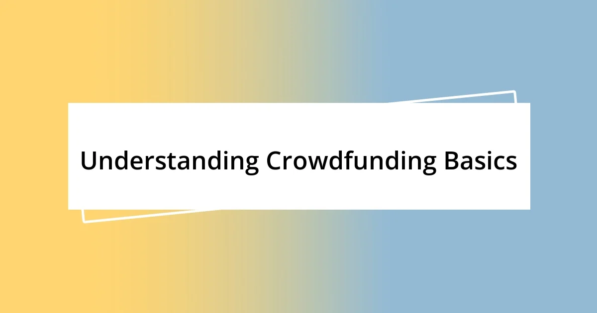 Understanding Crowdfunding Basics