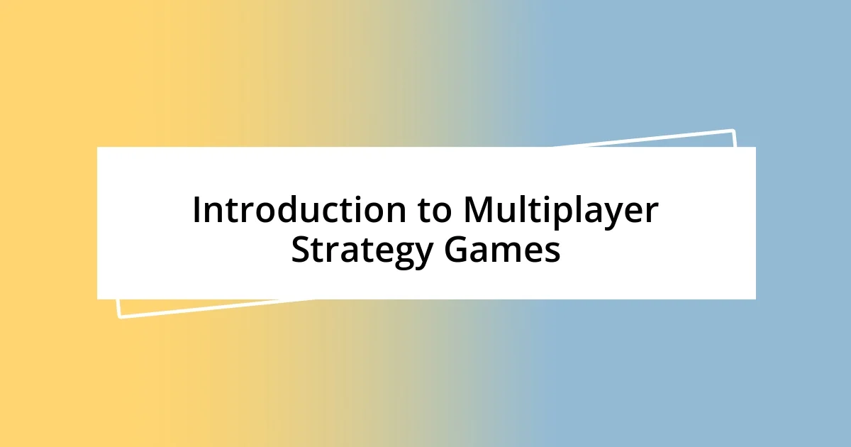 Introduction to Multiplayer Strategy Games