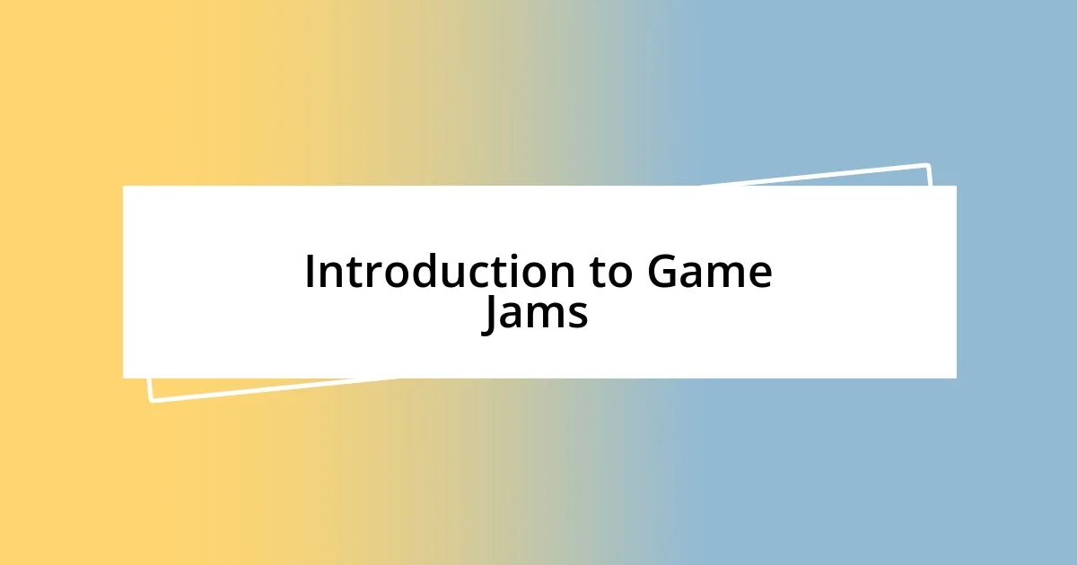 Introduction to Game Jams