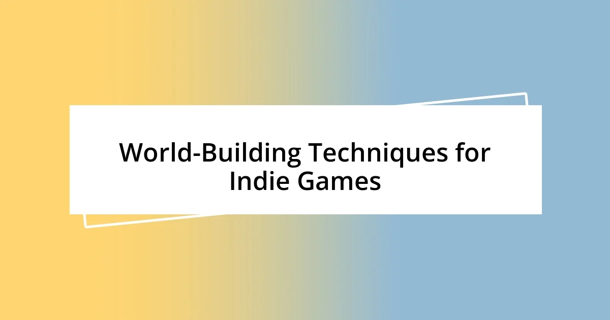 World-Building Techniques for Indie Games