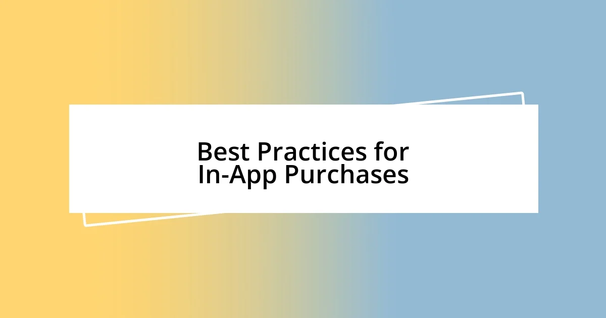 Best Practices for In-App Purchases