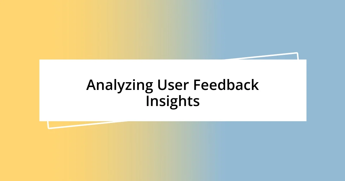 Analyzing User Feedback Insights