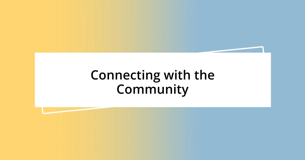 Connecting with the Community